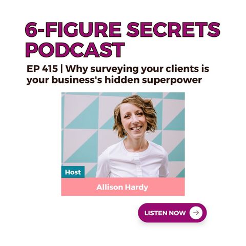 EP 415 | Why surveying your clients is your business’s hidden superpower