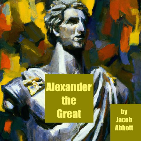 Alexander the Great by Jacob Abbott - 5