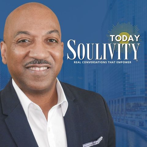 SOULIVITY TODAY "Motivational Monday” (5-20-2024, EP66)