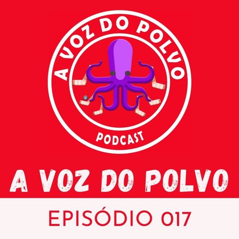 A Voz do Polvo 017 - Colab com o Oilers Brasil