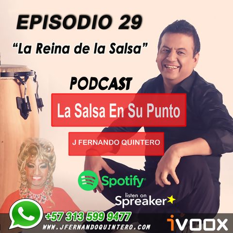 EPISODIO 29-Celia Cruz "La Reina de la Salsa"