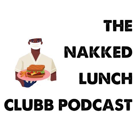The Naked Lunch Hour Season 2 Kick Off
