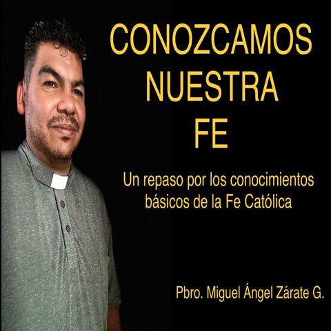 Conozcamos nuestra Fe- Programa 2