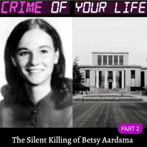 The Silent Killing of Betsy Aardsma - Part 2