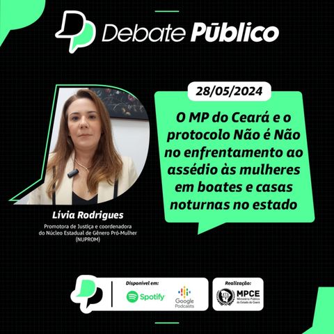 O MP do Ceará e o protocolo Não é Não no enfrentamento ao assédio às mulheres em boates e casas noturnas no estado