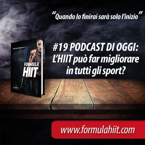 #19 FormulaHIIT.com | L'HIIT consente di migliorare in tutti gli sport?