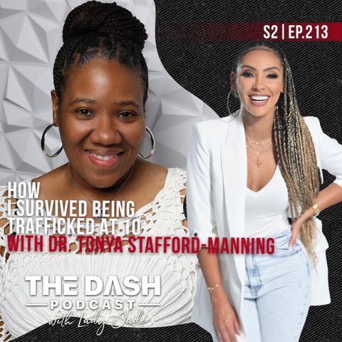 How I Survived Being Trafficked at 13 || Guest: Dr. Tonya Stafford-Manning