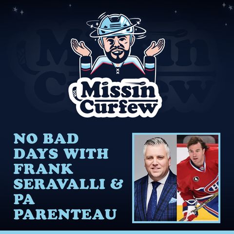35. No Bad Days with NHL Insider Frank Seravalli & Former National Leaguer PA Parenteau