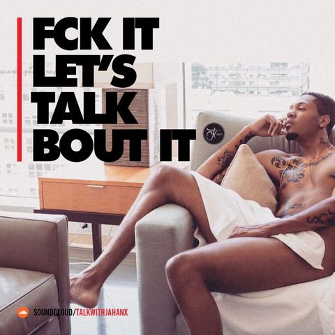 "Fck It Let's Talk Bout It" Hidden Truths In A Relationship