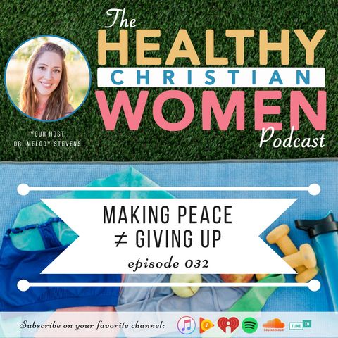 Episode 032: Making Peace ≠ Giving Up