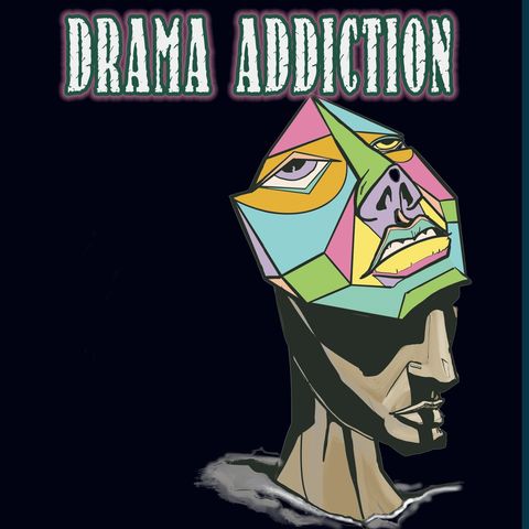 Drama Addiction