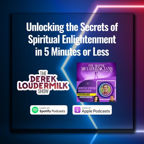 Unlocking the Secrets of Spiritual Enlightenment in 5 Minutes or Less  | Paternity Leave Series | The Skeptic Metaphysicians Guest Episode
