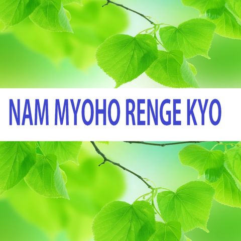 The Meaning of Nam Myoho Renge Kyo