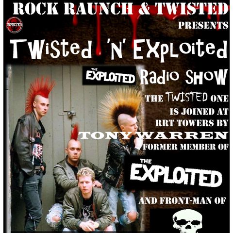 Twisted & Exploited Radio Show 16th Feb 2015