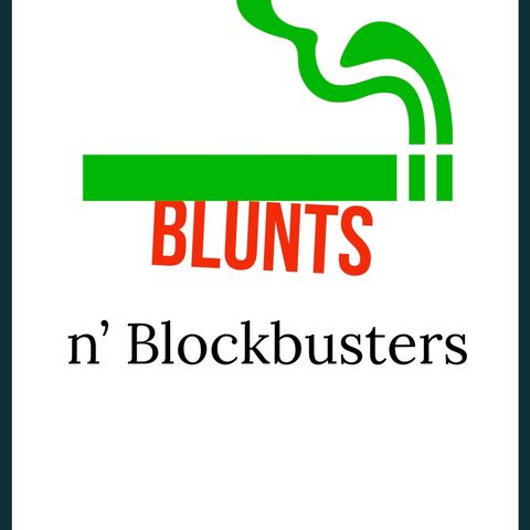 Blunts n' Blockbusters #5: Booksmart