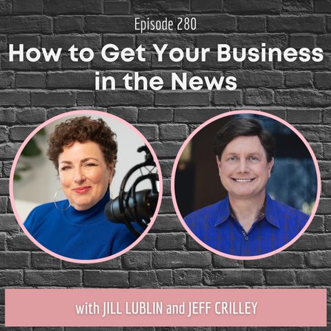 EP 280: How to Get Your Business in the News