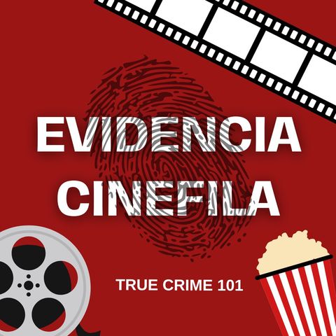 True Crime 101: De todo un poco (con @_megalomaniac)