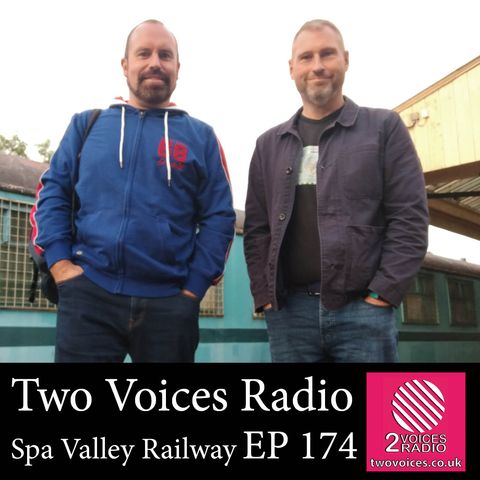 Podcast Special: Spa Valley Heritage Railway  EP 174