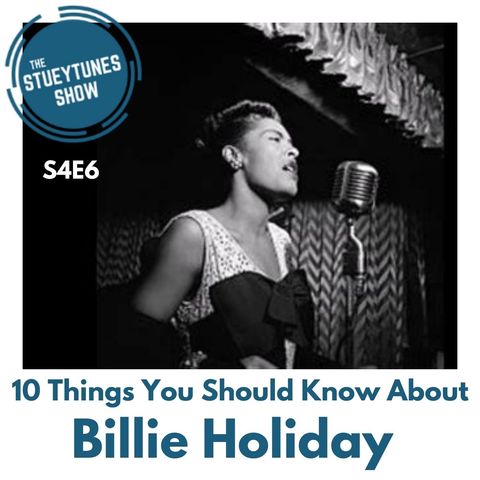 S4E6 10 Things You Should Know About Billie Holiday