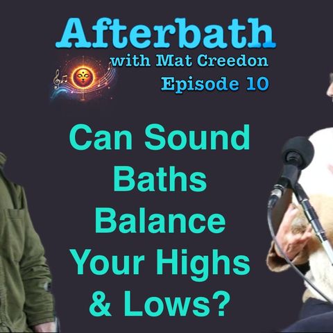 Mood Swings: Can Sound Baths Balance Your Highs and Lows?