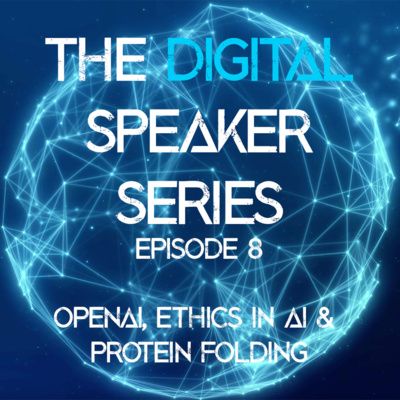 EP08 - OpenAI, ethics in AI and protein folding