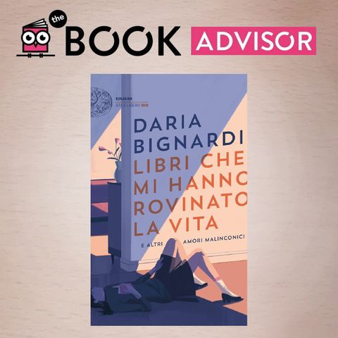 "Libri che mi hanno rovinato la vita" di Daria Bignardi: un'interessante autobiografia libresca