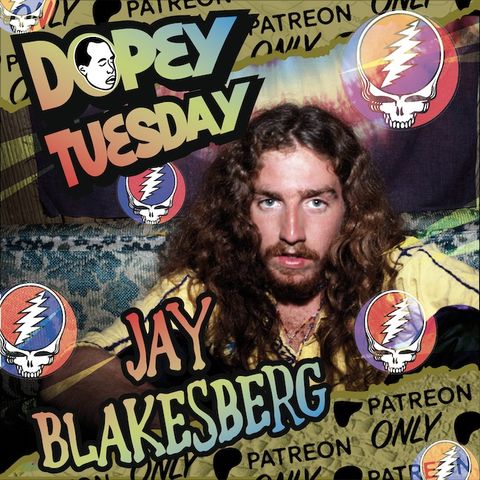 Tuesday Patreon Teaser with legendary Dead Head Photographer - Former Serious Acid Head - Jay Blakesberg!