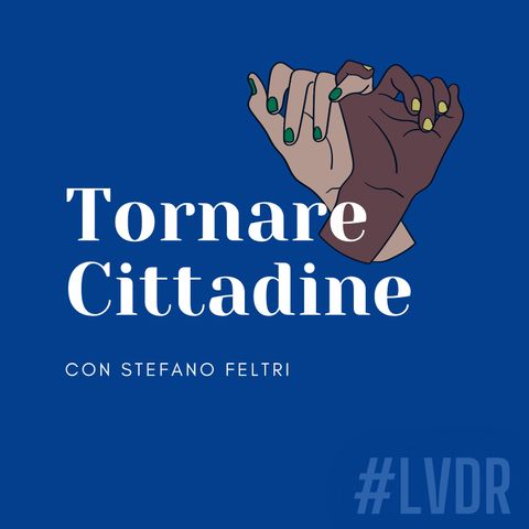 #01 Tornare Cittadine - con Stefano Feltri