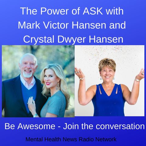 The Power of ASK with Mark Victor Hansen and Crystal Dwyer Hansen