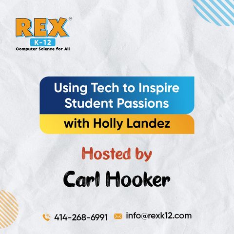 Using Tech to Inspire Student Passions with Holly Landez