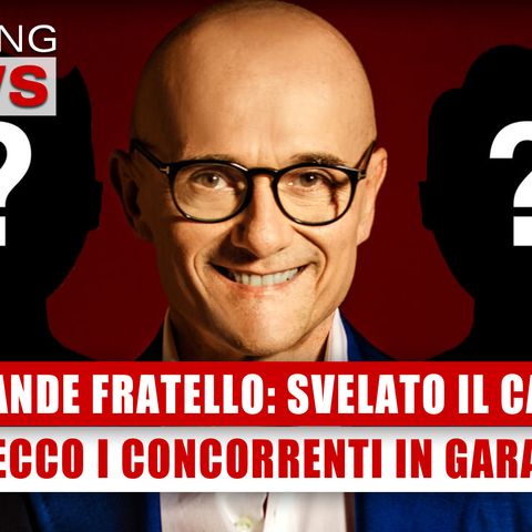 Grande Fratello, Svelato Il Cast: I Concorrenti In Gara! 