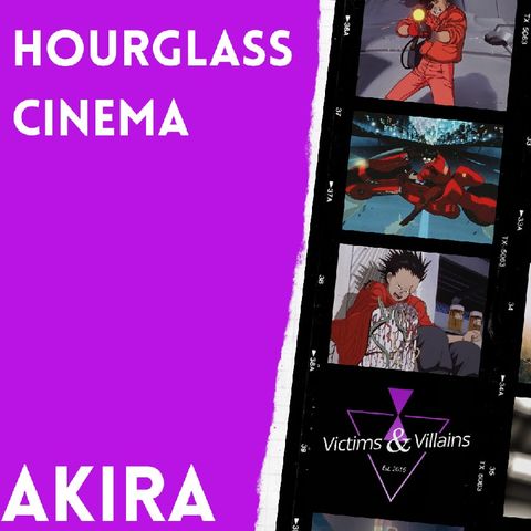 Akira (1988) | Hourglass Cinema #7