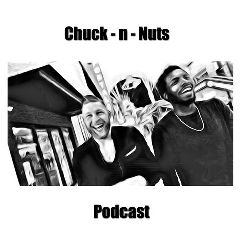 Chuck-n-Nuts Episode 1