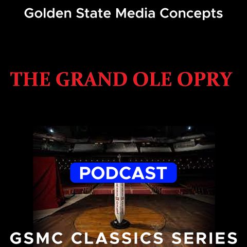 GSMC Classics: The Grand Ole Opry Episode 110: Featuring Roy Acuff