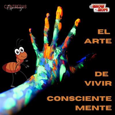 El arte ✌🏼 de VIVIR CONSCIENTEMENTE ❤️ Esperanza Contreras