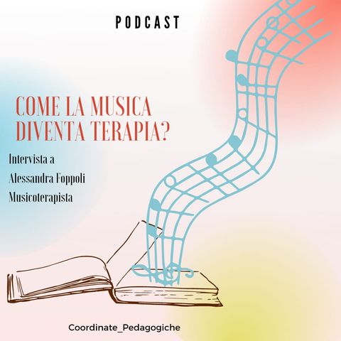 Come la Musica diventa terapia - Intervista ad Alessandra Foppoli Musicoterapista
