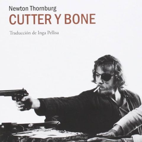 Cutter y Bone - Newton Thornburg