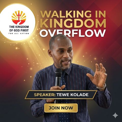WALKING IN KINGDOM OVERFLOW