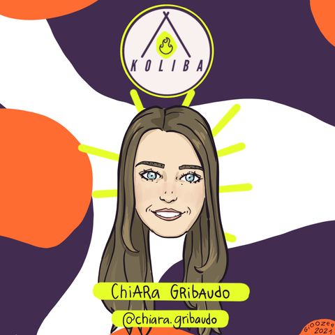 Intervista a Chiara Gribaudo - Koliba Podcast  ep.17