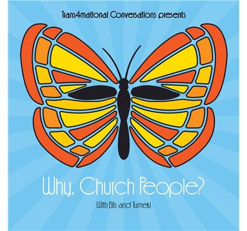 Why Church People w. Ellis & Tumeki