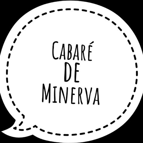 Mulheres Que Merecem Filmes - Cabaré De Minerva - Parte 1 - #4 Podcast Das Corujas