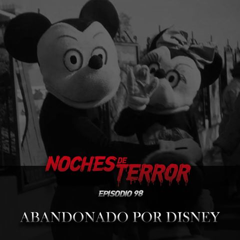 Ep 98: Abandonado por Disney
