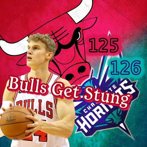 Bulls Get Stung | Bulls - Hornets Postgame w/ Parth