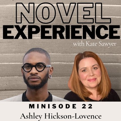 Minisode 22 - Ashley Hickson-Lovence - advice to unpublished authors