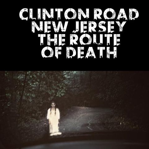Clinton Road New Jersey: The Route Of Death
