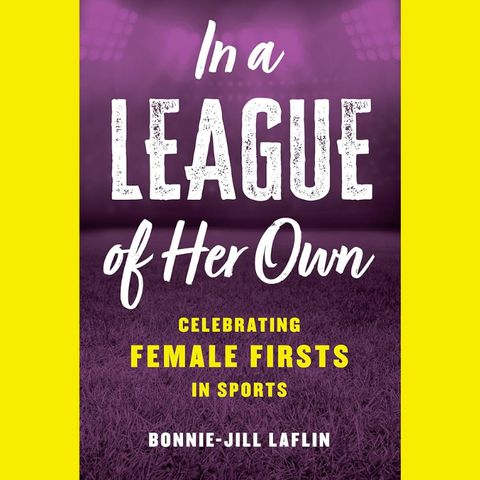 L-A Lakers scout Bonnie-Jill Laflin, author of In a League of Her Own: Celebrating Female Firsts in Sports