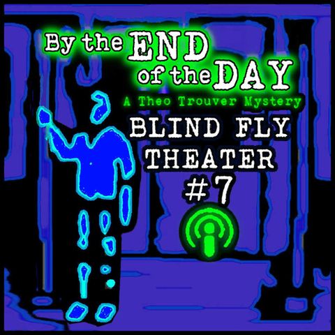 "By the End of the Day"  A Theo Trouver Mystery