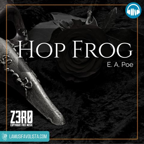 HOP FROG • E A Poe ☎ Audioracconto ☎ Storie per Notti Insonni ☎