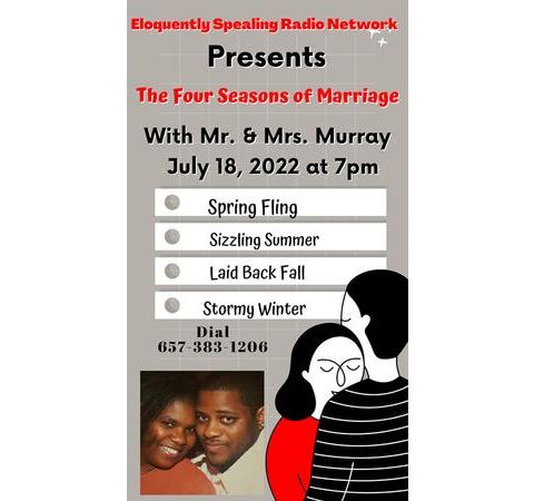 The Four Seasons Of Marriage With Mr. & Mrs. Murray