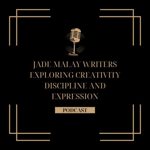 Jade Malay writers exploring creativity discipline and expression